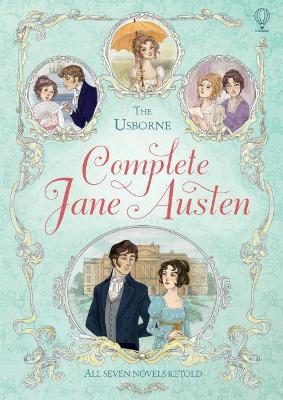 USBORNE COMPLETE JANE AUSTEN, THE : All the novels retold
