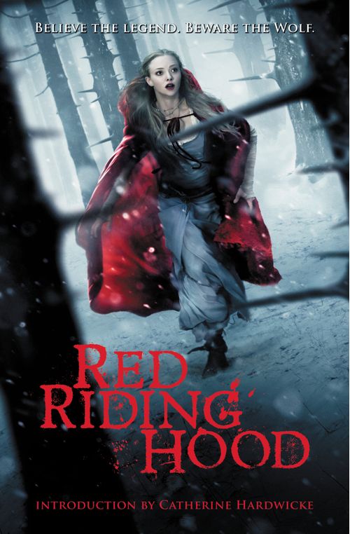 RED RIDING HOOD : Believe the Legend. Beware the Wolf.