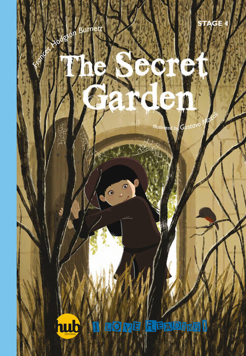 SECRET GARDEN, THE_ HUB I Love Reading! Stage 4
