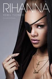 RIHANNA: REBEL FLOWER - Omnibus