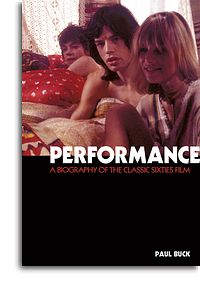 PERFORMANCE:THE BIOGRAPHY OF A 60S MASTERPIECE - Omnibus