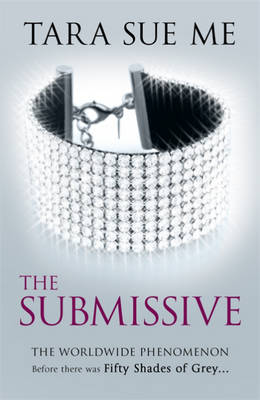 SUBMISSIVE TRILOGY, THE 1 : THE SUBMISSIVE - Headline