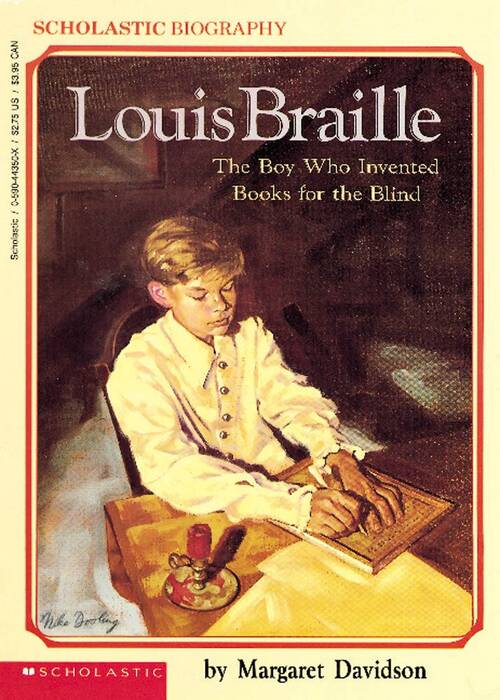LOUIS BRAILLE - Scholastic