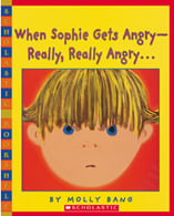 WHEN SOPHIE GETS ANGRY, REALLY REALLY ANGRY - Scholastic