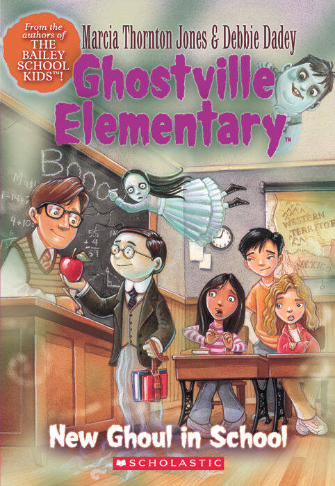 GHOSTVILLE ELEMENTARY : NEW GHOUL IN SCHOOL - Scholastic