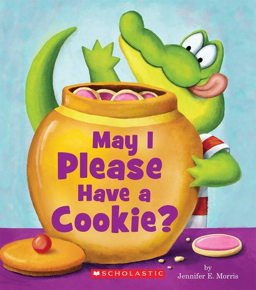 MAY I PLEASE HAVE A COOKIE? - Scholastic  *Board book*