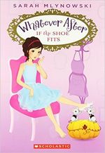 WHATEVER-AFTER--2--IF-THE-SHOE-FITS---Scholastic