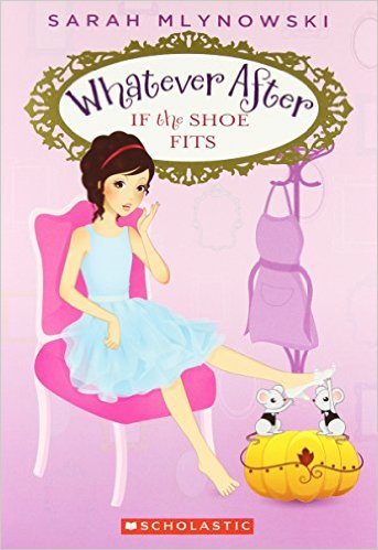 WHATEVER AFTER  2 : IF THE SHOE FITS - Scholastic
