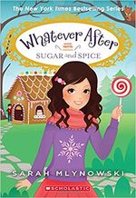 WHATEVER-AFTER-10--SUGAR-AND-SPICE---Scholastic