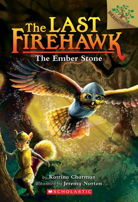 LAST FIREHAWK,THE 1 : THE EMBER STONE - Scholastic