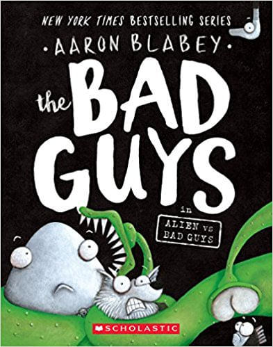 BAD GUYS, THE  6 : IN ALIEN VS BAD GUYS - Scholastic