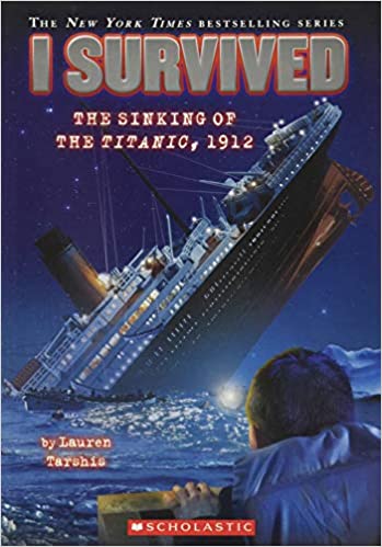 I SURVIVED : THE SINKING OF THE TITANIC - Scholastic