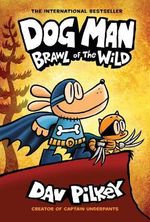 DOG-MAN-6--BRAWL-OF-THE-WILD---Scholastic--New-Edition-