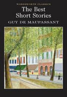 BEST SHORT STORIES: MAUPASSANT - Wordsworth