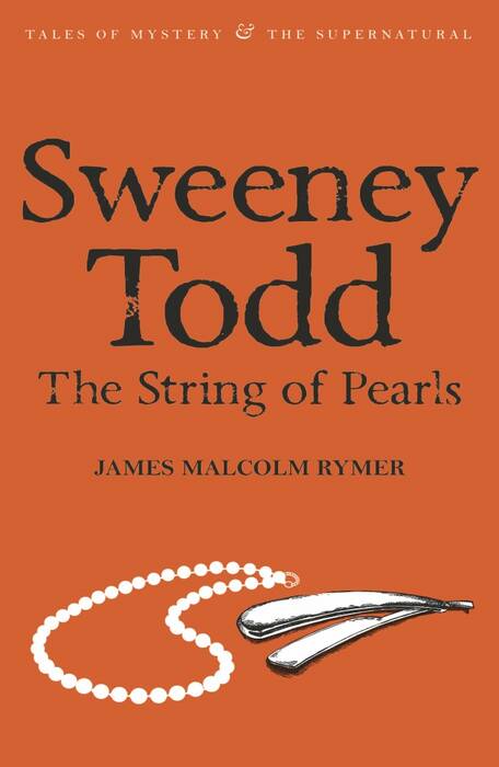 SWEENEY TODD : A STRING OF PEARLS - Wordsworth  *New Edition*