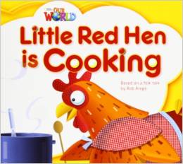 LITTLE RED HEN IS COOKING - Our World 1 *British*
