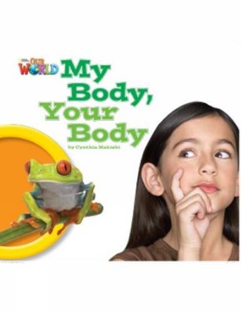 MY BODY, YOUR BODY - Our World 1 *British*