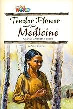 TENDER FLOWER AND THE MEDICINE - Our World 4 *British*