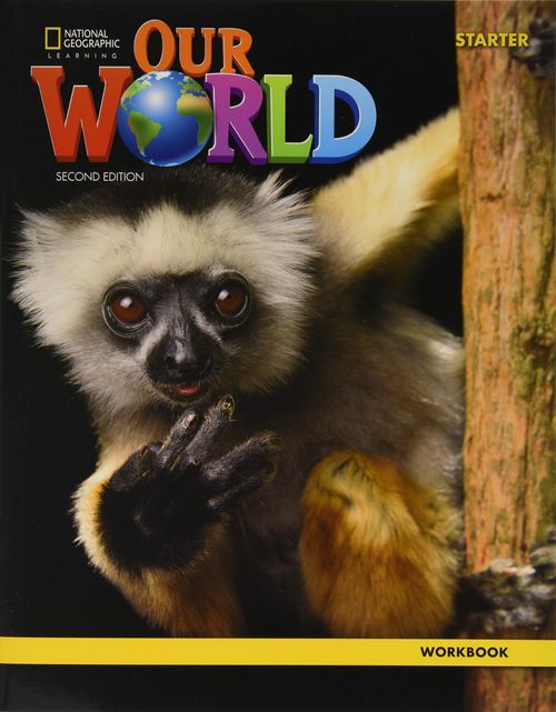 OUR WORLD  STARTER - WORKBOOK *British* *2nd Edition*