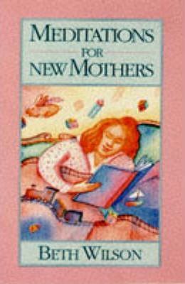 MEDITATIONS FOR NEW MOTHERS
