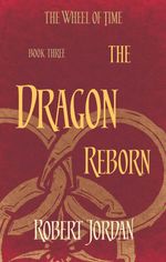 WHEEL-OF-TIME--3--THE-DRAGON-REBORN---Little-Brown-UK