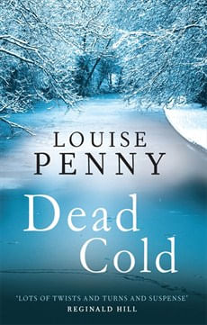CHIEF INSPECTOR ARMAND GAMACHE 2 :DEAD COLD - Little Brown
