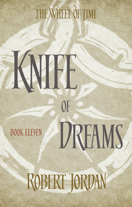 WHEEL OF TIME 11 : KNIFE OF DREAMS - Little Brown UK