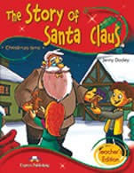 STORY OF SANTA CLAUS Teacher`s Pack - Christmas Time