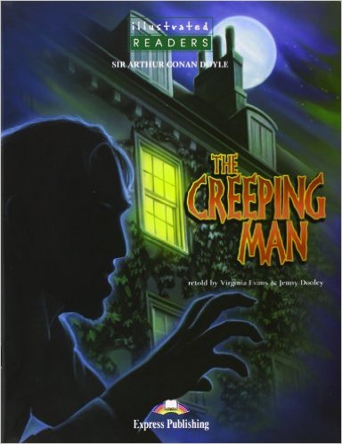 CREEPING MAN, THE_BOOK & CD - Illustrated Readers Level 3
