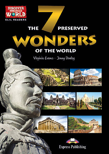 7 PRESERVED WONDERS OF THE WORD - Explore Our World CLIL Rea