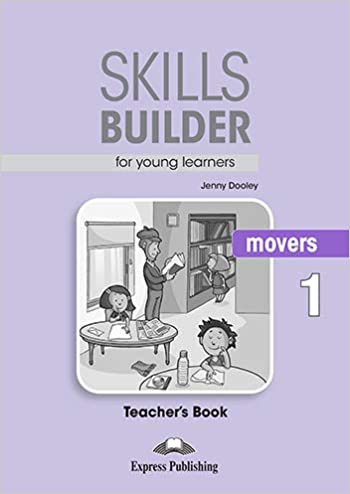 SKILLS BUILDER  MOVERS 1- TEACHER`S  REVISED 2018