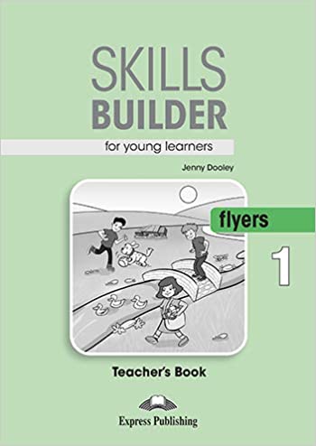 SKILLS BUILDER FLYERS 1- TEACHER`S  REVISED 2018