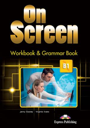 ON SCREEN B1 -   WORKBOOK AND GRAMMAR BOOK
