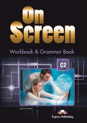 ON SCREEN C2 -  WORKBOOK AND GRAMMAR BOOK
