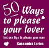 50 WAYS TO PLEASE YOUR LOVER