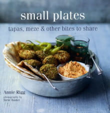 SMALL PLATES:Tapas,Meze & Other Bites to Share