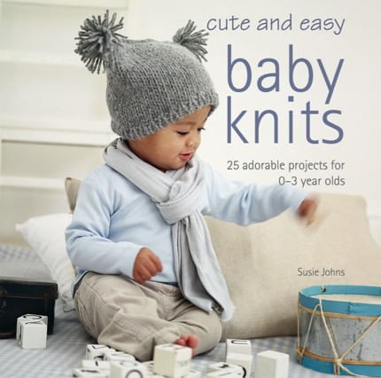 CUTE AND EASY BABY KNITS