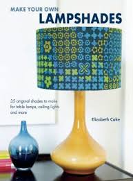MAKE YOUR OWN LAMPSHADES