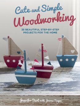 CUTE AND SIMPLE WOODWORKING