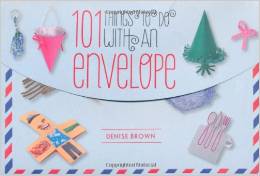 101 THINGS TO DO WITH AN ENVELOPE