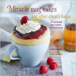 MIRACLE MUG CAKES AND OTHER CHEAT`S BAKES - Cico Books