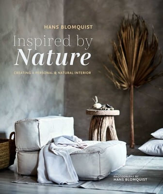 INSPIRED BY NATURE: Creating a personal and natural interior - Ryland Peters & Small