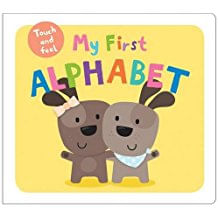 MY FIRST ALPHABET - Touch and Feel
