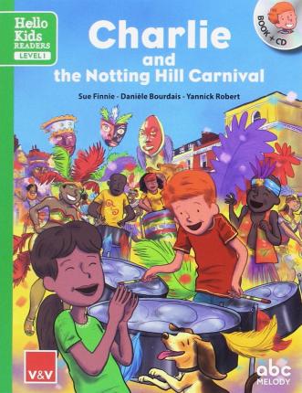 CHARLIE AND THE NOTTING HILL CARNIVAL - Hello Kids Readers