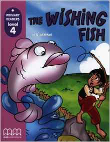 WISHING FISH, THE - MM Primary Readers 4 w/CD  **New Edition*