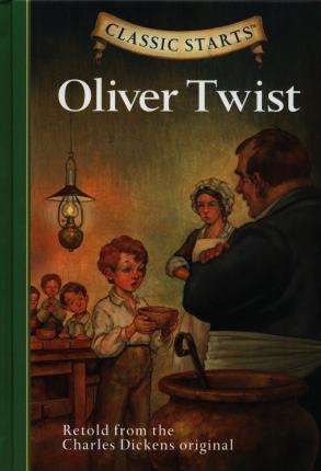 OLIVER TWIST -Classic Starts Retold