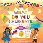 WHAT-DO-YOU-CELEBRATE-Holidays---Festivals-Around-the-World