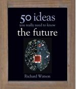 FIFTY-IDEAS-YOU-REALLY-NEED-TO-KNOW-THE-FUTURE---Quercus