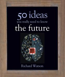 FIFTY-IDEAS-YOU-REALLY-NEED-TO-KNOW-THE-FUTURE---Quercus