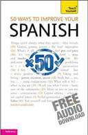 FIFTY WAYS TO EMPROVE YOUR SPANISH - Teach Yourself